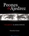 Peones de ajedrez. Otra partida. La misma historia