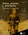 ACTOS, ACTORES Y ARTEFACTOS (1º Reimp./2013)