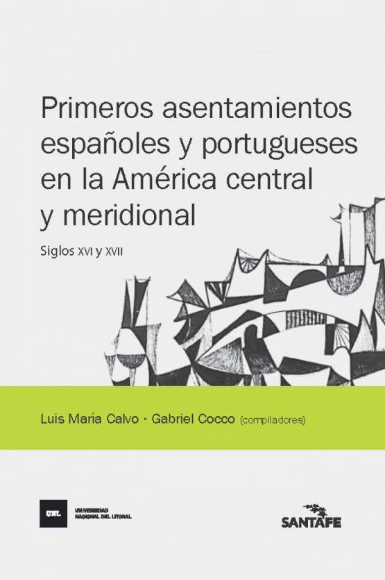 Primeros asentamientos españoles y portugueses en la América central y meridional siglos XVI y XVII