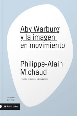 Aby Warburg y la imagen en movimiento