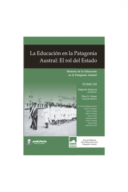 Historia de la educacion en la Patagonia Austral III -
