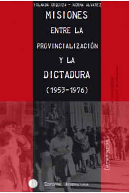 Misiones entre la provincializacion y la dictadura