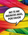 No te me insinues mas