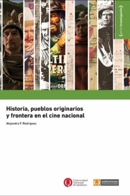 Historia, pueblos originarios y frontera en el cine nacional
