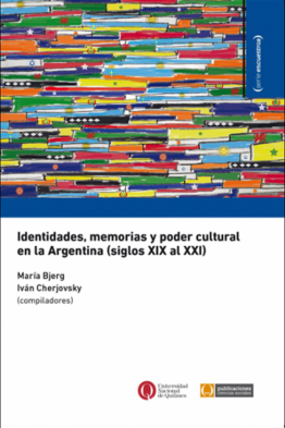 Identidades, memorias y poder cultural en la Argentina
