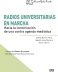 Radios universitarias en marcha <span class="subtitulo"> Hacia la construcción de una contra agenda mediática </span>