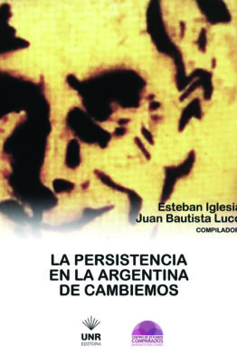 La persistencia en la Argentina de Cambiemos