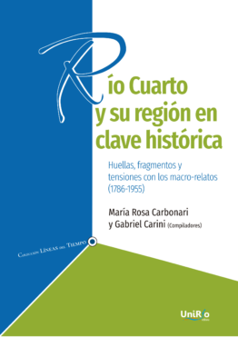 Río Cuarto y su región en clave histórica