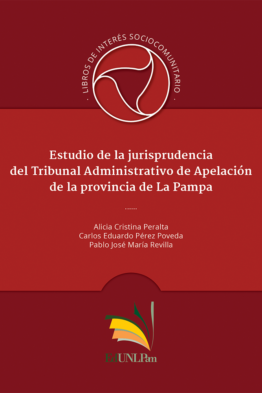 ESTUDIO DE LA JURISPRUDENCIA DEL TRIBUNAL ADMINISTRATIVO DE APELACIÓN DE LA PROVINCIA DE LA PAMPA