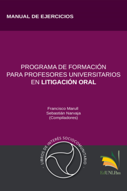 PROGRAMA DE FORMACIÓN PARA PROFESORES UNIVERSITARIOS EN LITIGACIÓN ORAL - manual de ejercicios