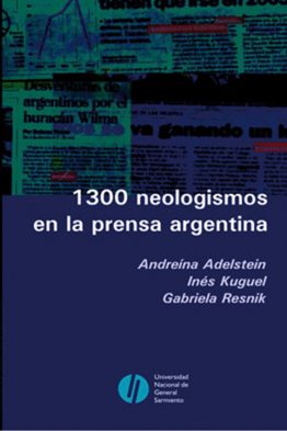 1300 neologismos en la prensa argentina