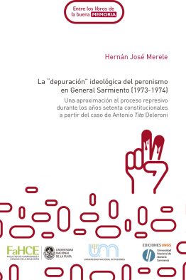 La “depuración” ideológica del peronismo en General Sarmiento (1973-1974)
