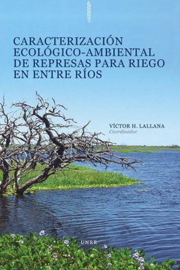 Caracterización ecológico-ambiental de represas para riego en Entre Ríos