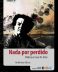 Nada por perdido.