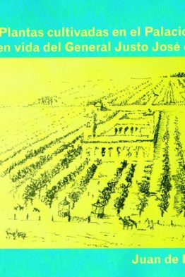Plantas cultivadas en el Palacio San José en vida del General Justo José de Urquiza