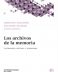 Los archivos de la memoria