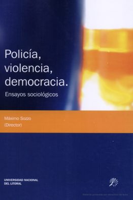 Policía, violencia, democracia