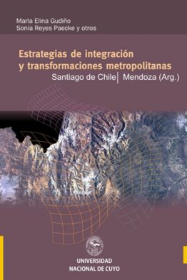 ESTRATEGIAS DE INTEGRACIÓN Y TRANSFORMACIONES METROPOLITANAS