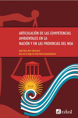 Articulación de las competencias ambientales en la Nación y en las provincias del NOA