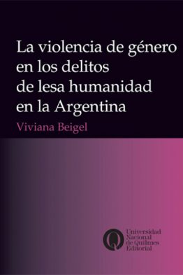 La violencia de género en los delitos de lesa humanidad en la Argentina