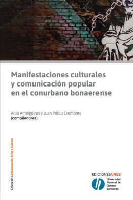 MANIFESTACIONES CULTURALES Y COMUNICACIÓN POPULAR EN EL CONURBANO BONAERENSE