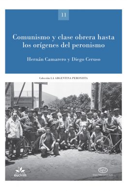 Comunismo y clase obrera en los orígenes del peronismo