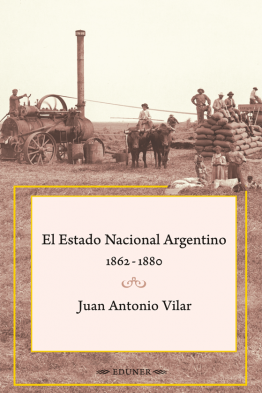 El Estado Nacional Argentino 1862-1880