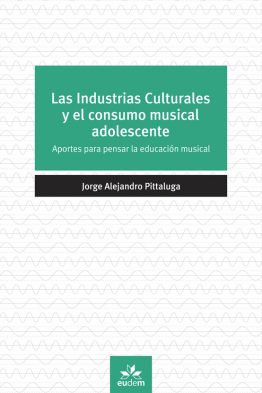 Las industrias culturales y el consumo musical adolescente