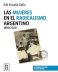 Las mujeres en el radicalismo argentino  <span class="subtitulo"> 1890-2020 </span>