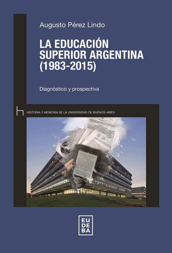 La educación superior argentina (1983-2015)