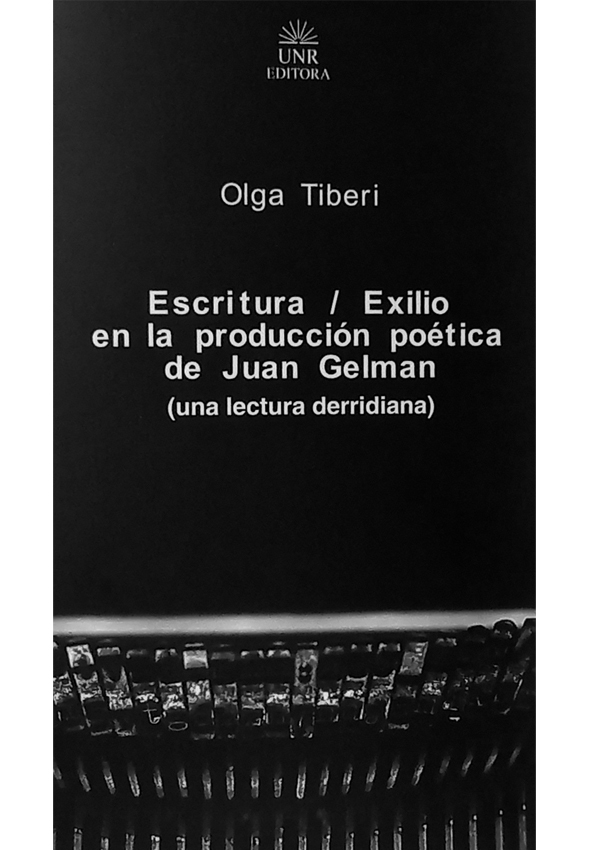 Escritura exilio durante la producción poética de Juan Gelman