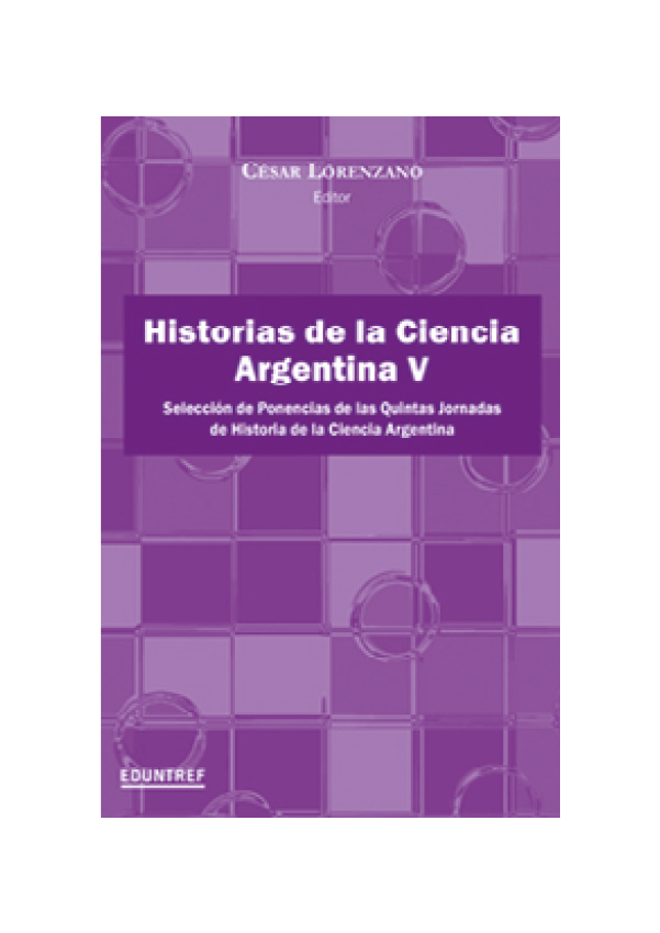 Historias de la Ciencia Argentina V