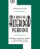 En busca de la alteridad perdida <span class="subtitulo">Indigenismos y mestizajes en Argentina y América Latina entre fines del siglo XIX y la década de 1960</span>