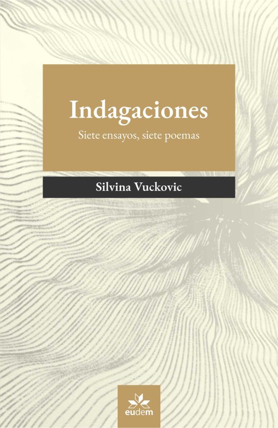 Indagaciones <span class="subtitulo">Siete ensayos, siete poemas</span>