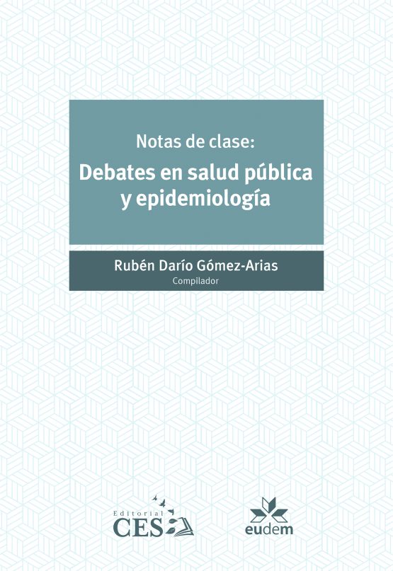 Notas de clase: Debates en la salud pública y epidemiología