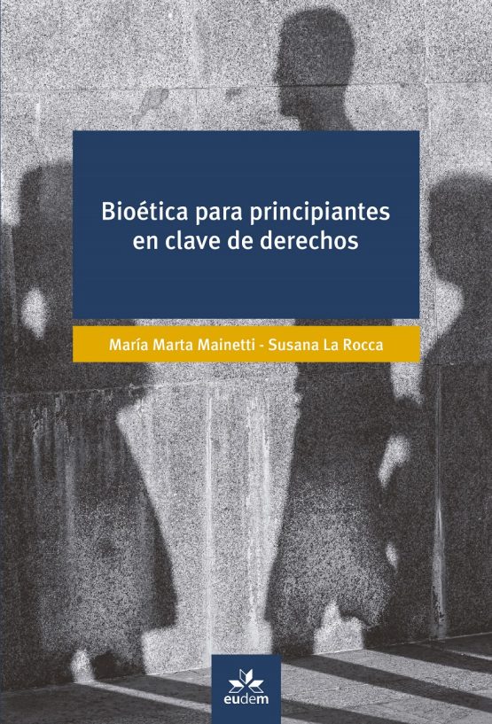 Bioética para principiantes en clave de derechos