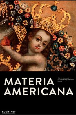 Materia Americana <span class="subtitulo">El cuerpo de las imágenes hispanoamericanas (Siglos XVI a mediados del XIX)</span>