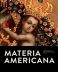 Materia Americana <span class="subtitulo">El cuerpo de las imágenes hispanoamericanas (Siglos XVI a mediados del XIX)</span>