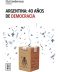 Argentina: 40 años de democrácia