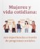 Mujeres y vida cotidiana <span class="subtitulo">Sus experiencias a través de programas sociales</span>