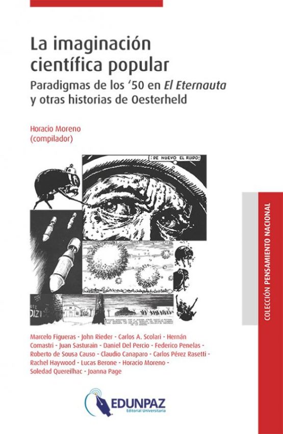 La imaginación científica popular <span class="subtitulo">Paradigmas de los ‘50 en El Eternauta y otras historias de Oesterheld</span>