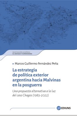 La estrategia de política exterior argentina hacia Malvinas en la posguerra. <span class="subtitulo">Una propuesta alternativa a la luz del caso Chagos (1983-2022)</span>