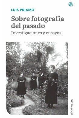 Sobre fotografía del pasado <span class="subtitulo">Investigaciones y ensayos</span>