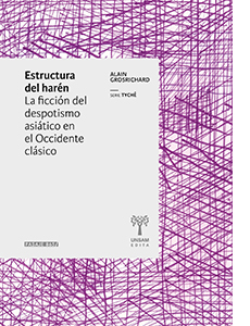 Estructura del harén <span class="subtitulo">La ficción del despotismo asiático en el Occidente clásico</span>