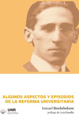 Algunos aspectos y episodios de la reforma universitaria