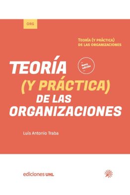Teoría y práctica de las organizaciones